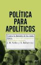 Files/1360500529 Politica Para Apoliticos T81x128.jpg
